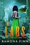 E-Book (epub) The Labs (The GEOs, #2) von Ramona Finn