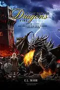 E-Book (epub) Flight Through Dragon Fire 1 (Lost Chronicles from Circle of Stones - A Heroine's Odyssey, #1) von E. L. Marr