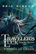 E-Book (epub) Prison of Glass (Traveler's Luck, #3) von Eric Gibson