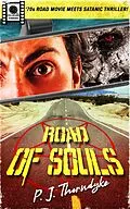 E-Book (epub) Road of Souls (Celluloid Terrors, #4) von P. J. Thorndyke