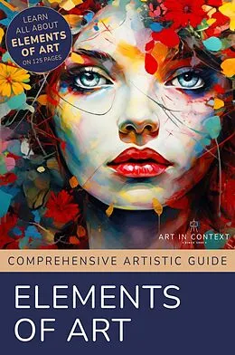 E-Book (epub) Elements of Art - Mastering the Building Blocks of Artistic Creation von Martina Faessler
