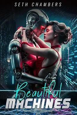 E-Book (epub) Beautiful Machines von Seth Chambers