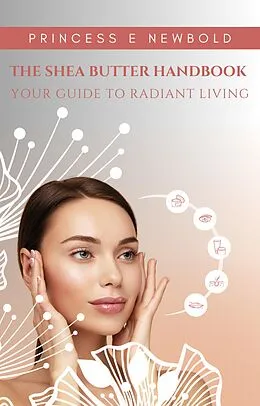 E-Book (epub) The Shea Butter Handbook von Princess E. Newbold