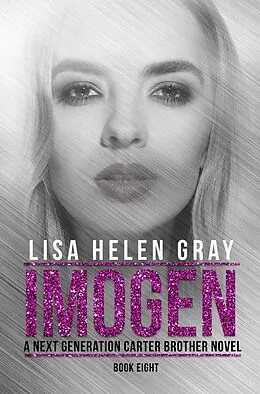 E-Book (epub) Imogen (A Next Generation Carter Brother Novel, #8) von Lisa Helen Gray