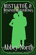 E-Book (epub) Mistletoe & Misunderstanding: Sweet "Pride & Prejudice" Variation von Abbey North