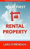 E-Book (epub) Your First Rental Property von Lars Dyrendahl