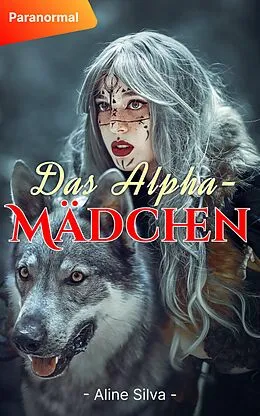 E-Book (epub) Das Alpha-Mädchen von Aline Silva