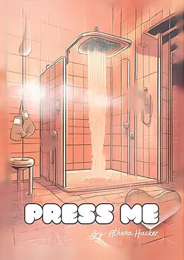 E-Book (epub) Press Me von Athena Hacker