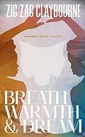 E-Book (epub) Breath, Warmth, and Dream (The Khumalo Trilogy, #1) von Zig Zag Claybourne