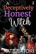 E-Book (epub) A Deceptively Honest Witch (Keystone County Witches, #2) von Kate Satori