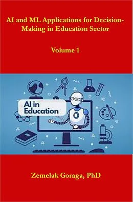 E-Book (epub) AI and ML Applications for Decision-Making in Education Sector von Zemelak Goraga