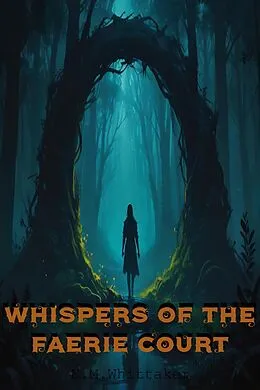 E-Book (epub) Whispers of the Faerie court von Nicole Whittaker
