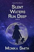 E-Book (epub) Silent Waters Run Deep (The Landrys, #3) von Monika Smith