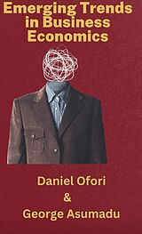 eBook (epub) Emerging Trends in Business Economics de Daniel Ofori Asumadu
