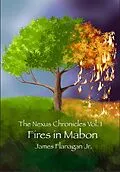 E-Book (epub) The Nexus Chronicles Vol 1: Fires In Mabon von James Flanagan