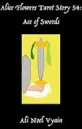 E-Book (epub) Ace of Swords (Alice Flowers Tarot, #54) von Ali Noel Vyain