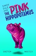 E-Book (epub) Simon Dale and the Pink Hippopotamus (Uncommon Adventures, #1) von Dieter Moitzi