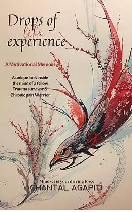 E-Book (epub) Drops of Life Experience. A Motivational Memoir. von Chantal Agapiti