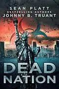 E-Book (epub) Dead Nation (Dead City, #2) von Johnny B. Truant, Sean Platt