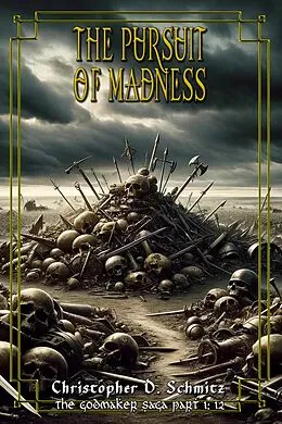 E-Book (epub) The Pursuit of Madness (The Esfah Sagas, #12) von Christopher Schmitz