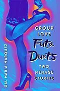 E-Book (epub) Group Love Futa Duets von Gia Maria Marquez
