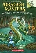 Kartonierter Einband Defending the Swamp Dragon: A Branches Book (Dragon Masters #31) von Tracey West