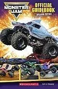 Kartonierter Einband Monster Jam: The Official Guide (Stocking Stuffer) von Kiel Phegley