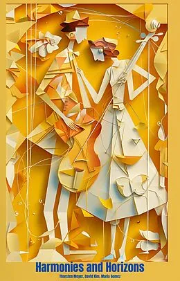 E-Book (epub) Harmonies and Horizons von Thorsten Meyer, David Kim, Maria Gomez