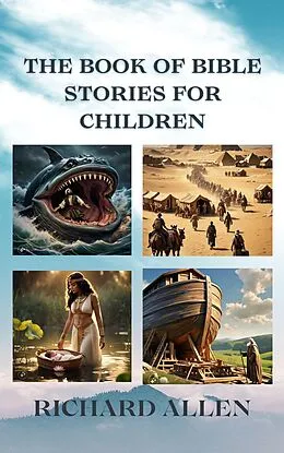 E-Book (epub) The Book of Bible Stories for Children (3-16 years old) von Richard Allen