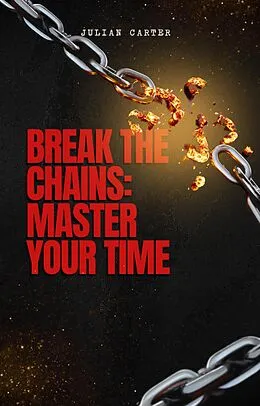 E-Book (epub) Mastering Time Management: Your Path to a More Productive Life von Julian Carter