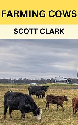 E-Book (epub) Farming Cows von Scott Clark