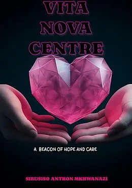 E-Book (epub) Vita Nova Centre von Sibusiso Anthon Mkhwanazi
