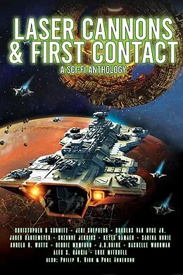 E-Book (epub) Laser Cannons & First Contact (a Sci-Fi Anthology) von Philip K Dick, Sarina Dorie, Debbie Mumford