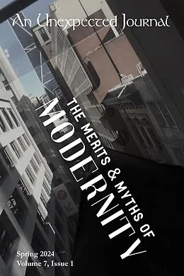 E-Book (epub) An Unexpected Journal: The Merits & Myths of Modernity (Volume 7, #1) von An Unexpected Journal, Seth Meyers, Sarah Hadley