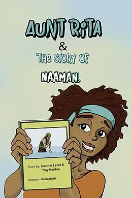 E-Book (epub) Aunt Rita & The Story of Naaman von Troy Gordon, Jennifer Lewis