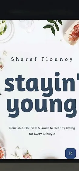 E-Book (epub) Nourish and Flourish: A Guide to Healthy Eating for Every Lifestyle von Sharef Flounoy
