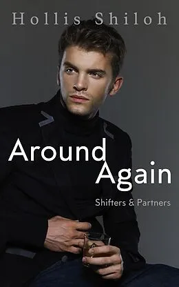 E-Book (epub) Around Again (shifters and partners, #31) von Hollis Shiloh