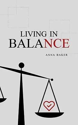 E-Book (epub) Living in Balance (Welfare, #1) von Anna Baker