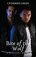 E-Book (epub) Bite of the Wolf (The Redcliffe Novels) Book 6 (The Redcliffe Novels Paranormal & Urban Fantasy Series, #6) von Catherine Green