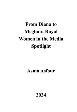 E-Book (epub) From Diana to Meghan: Royal Women in the Media Spotlight von Asma Asfour