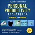 E-Book (epub) Personal Productivity Techniques [5 Books in 1]: 346 Hacks and 25 Pillars to Unlock Your Full Potential With Time Management, Self-Discipline, Digital Detox, Speed Reading, and Accelerated Learning von Neil Cooper