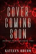 E-Book (epub) His Dark Vendetta (Bonded in Blood, #2) von Katelyn Brehm