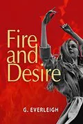 E-Book (epub) Fire and Desire von G. Everleigh