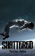 E-Book (epub) Shattered (Hell Hare House Short Reads, #38) von Pauline Yates