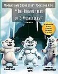 E-Book (epub) The Frozen tales of 3 Musketeers (Picture Books, #18) von Marcella Gucci
