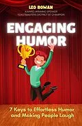 E-Book (epub) Engaging Humor: How to Make People Laugh without Trying to be Funny von Leo Rowan, Fususu