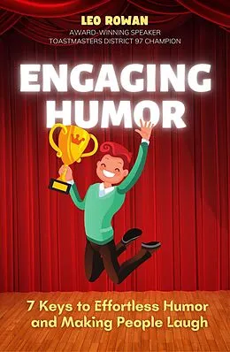 E-Book (epub) Engaging Humor: How to Make People Laugh without Trying to be Funny von Leo Rowan, Fususu
