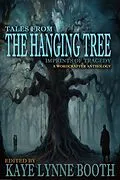 E-Book (epub) Tales From the Hanging Tree: Imprints of Tragedy von Kaye Lynne Booth