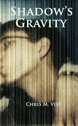 E-Book (epub) Shadow's Gravity (Aviary Hill) von Chris M. Vise