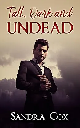 E-Book (epub) Tall, Dark and Undead von Sandra Cox